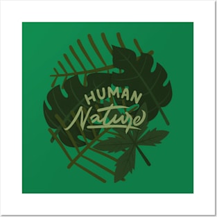 human nature Posters and Art